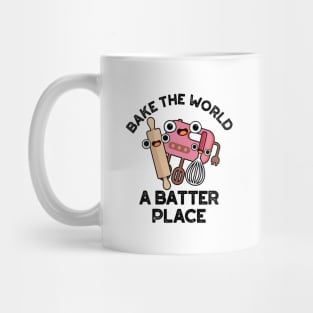 Bake The World A Batter Place Cute Baking Pun Mug